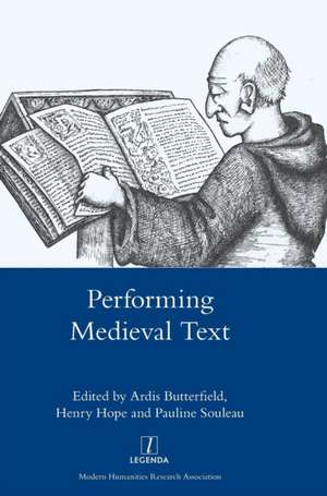 Performing Medieval Text de Henry Hope