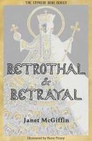 Betrothal and Betrayal de Janet Mcgiffin