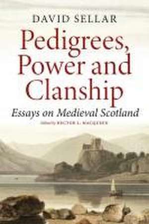 Pedigrees, Power and Clanship de David Sellar