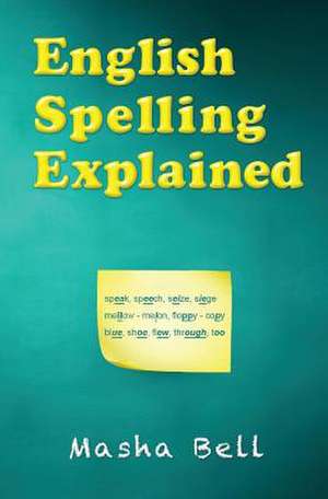 English Spelling Explained de Masha Bell