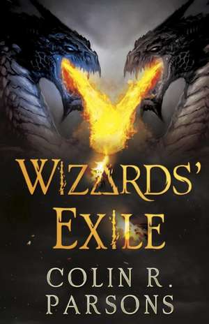 Wizards' Exile de Colin R. Parsons