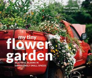 My Tiny Flower Garden de Matt Collins