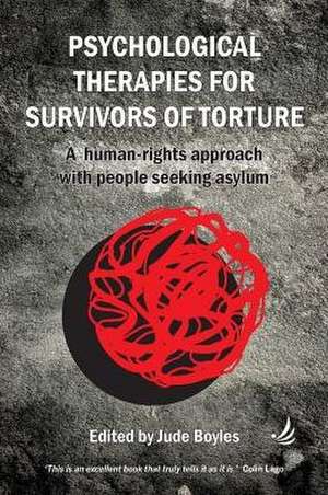 Keep the Door Open: Psychological therapy with survivors of torture in exile  a human rights approach de Jude Boyles