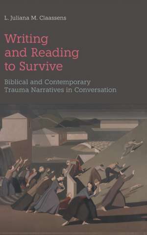 Writing and Reading to Survive de L. Juliana M. Claassens