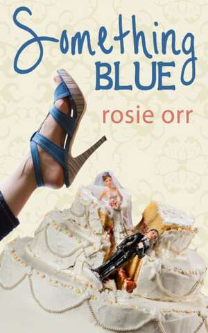 Something Blue de ROSIE ORR