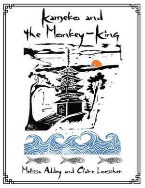 Kameko and the Monkey-King de Melissa Addey