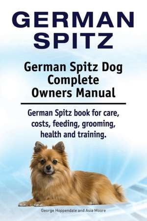 German Spitz. German Spitz Dog Complete Owners Manual. German Spitz book for care, costs, feeding, grooming, health and training. de George Hoppendale