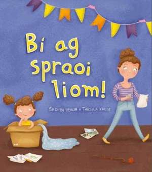 Bi ag Spraoi Liom! pb de Sadhbh Devlin