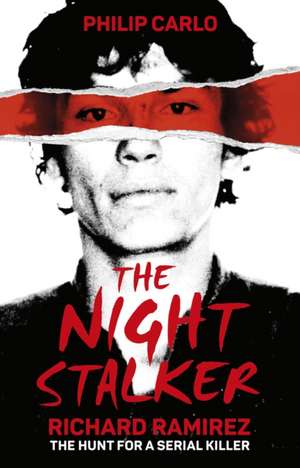 The Night Stalker de Philip Carlo