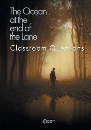 The Ocean at the End of the Lane Classroom Questions de Amy Farrell