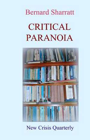 Critical Paranoia de Bernard Sharratt