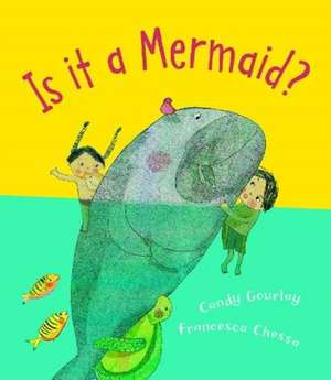 Is it a Mermaid? de Candy Gourlay