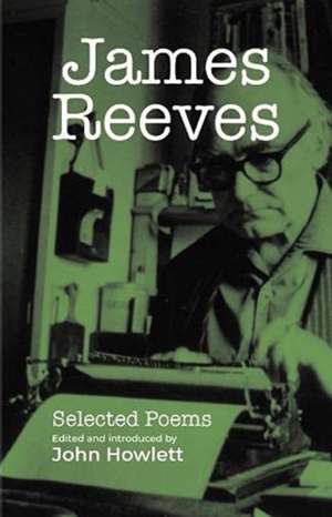 James Reeves: Selected Poems de John Howlett