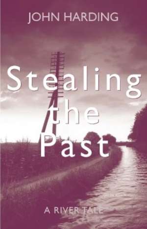 Stealing the Past de John Harding