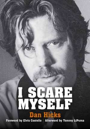 I Scare Myself de Dan Hicks