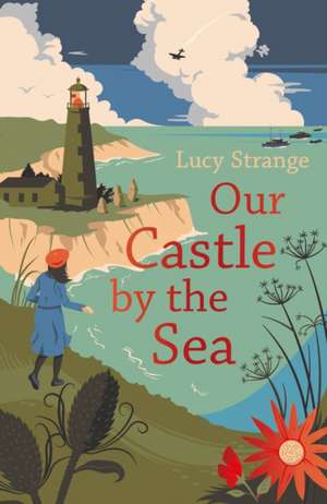 Our Castle by the Sea de Lucy Strange