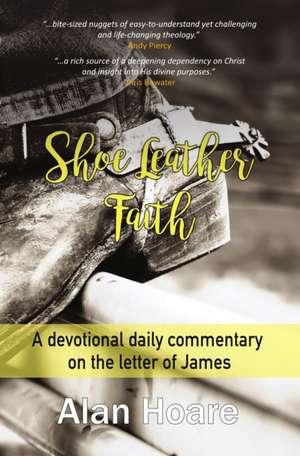 Shoe Leather Faith de Alan Hoare