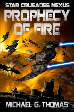 Prophecy of Fire de Michael G. Thomas