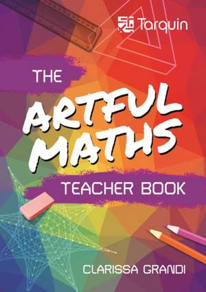 Artful Math Teacher Book de Clarissa Grandi