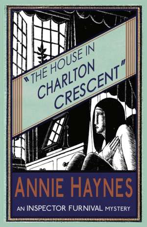 The House in Charlton Crescent de Annie Haynes