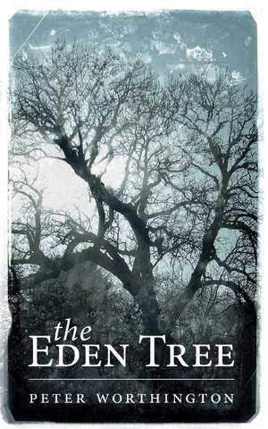 The Eden Tree de Peter Worthington