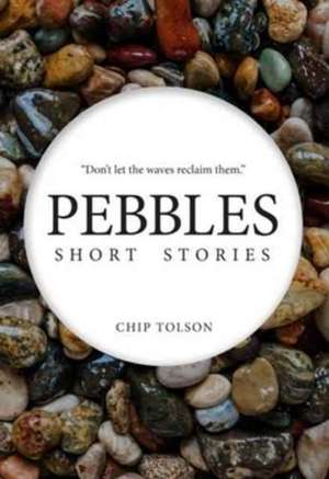 Pebbles de Chip Tolson