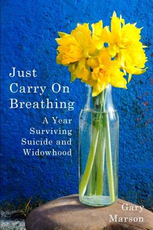 Just Carry On Breathing de Gary Marson