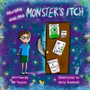 Murphy and The Monster's Itch de B. B. Taylor