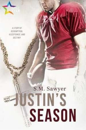 Justin's Season de S. M. Sawyer