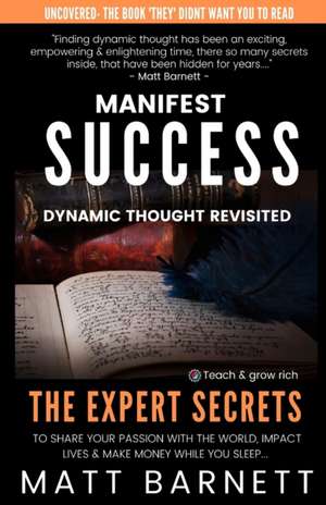 Manifest Success de Matthew Giles Barnett