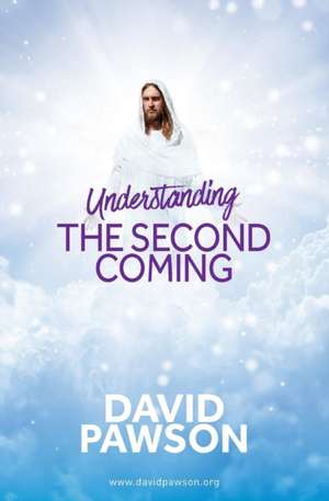 UNDERSTANDING The Second Coming de David Pawson