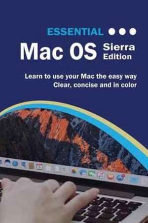 Essential Mac OS: Sierra Editon de Kevin Wilson