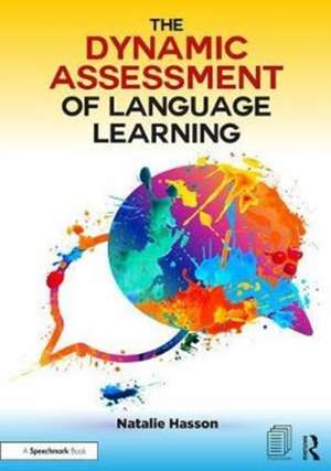 The Dynamic Assessment of Language Learning de Natalie Hasson