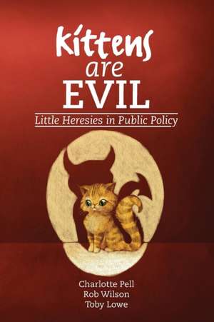 Kittens are Evil de Toby Lowe