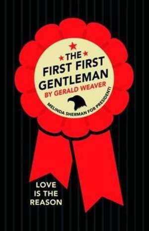 Weaver Gerald: First First Gentleman