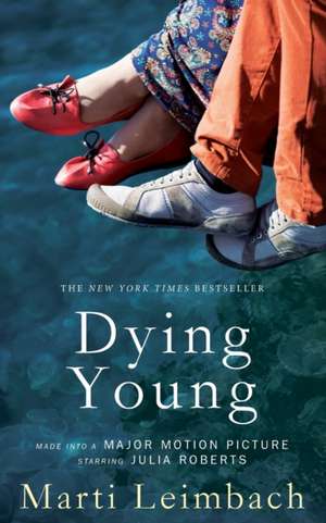 Dying Young de Marti Leimbach