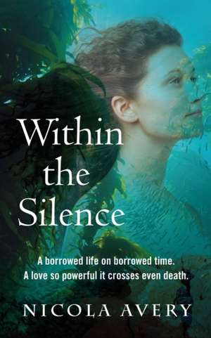 Within the Silence de Nicola Avery