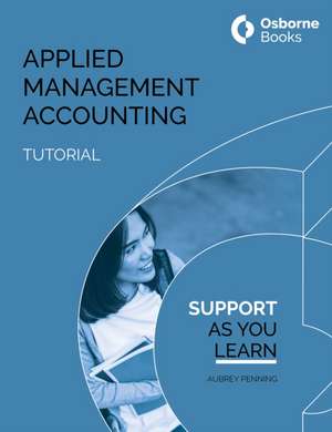 APPLIED MANAGEMENT ACCOUNTING TUTORIAL de Aubery Penning