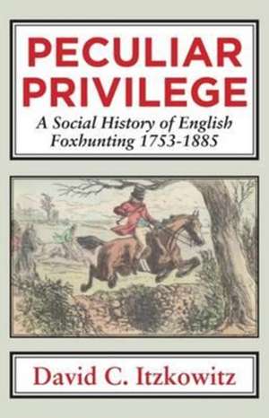 Peculiar Privilege de David C. Itzkowitz