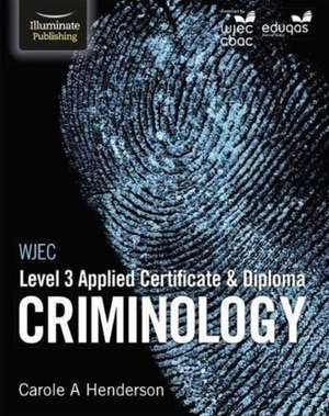 WJEC Level 3 Applied Certificate & Diploma Criminology de Carole A. Henderson