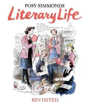 Literary Life Revisited de Posy Simmonds