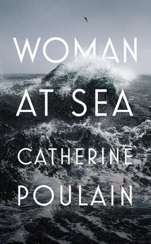 Woman at Sea de Catherine Poulain