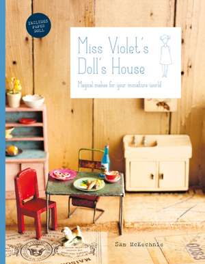 Miss Violet's Doll's House de Sam McKechnie