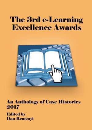 ECEL17 - The 3rd e-Learning Excellence Awards de Dan Remenyi
