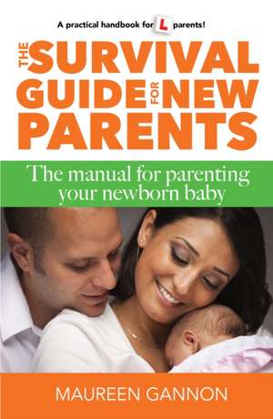 The Survival Guide for New Parents de Maureen Gannon