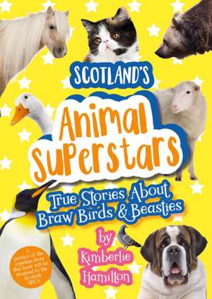 Scotland's Animal Superstars de Kimberlie Hamilton