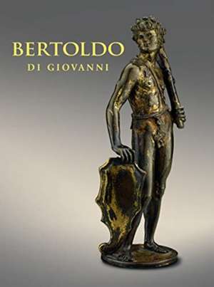 BERTOLDO DI GIOVANNI