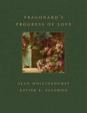 Fragonard's Progress of Love de Alan Hollinghurst