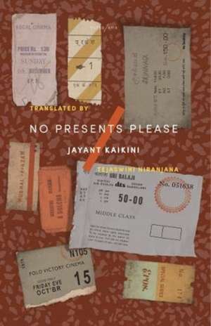 No Presents Please de Jayant Kaikini