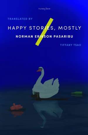 Happy Stories, Mostly de Norman Erikson Pasaribu